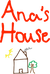 Ana's House